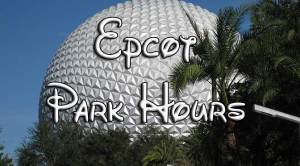 disney world park hours, epcot park hours