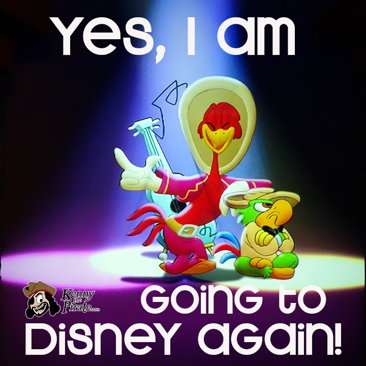 Yes I Am Going To Disney Again | KennythePirate.com